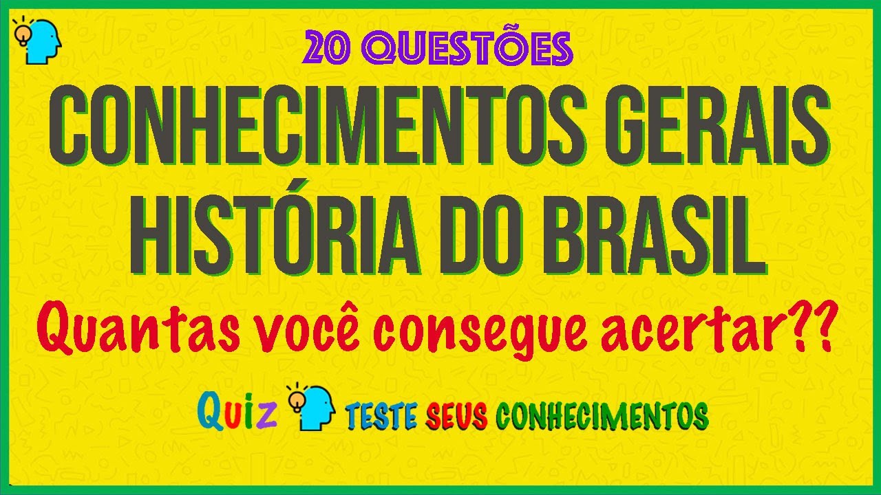 💥 QUIZ HISTÓRIA DO BRASIL #01 - Teste de 20 Perguntas Com Respostas Sobre  A História Do Brasil 