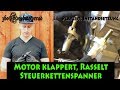360GradMotorrad - Motor klappert, rasselt Steuerkettenspanner