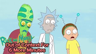 [CC] Rick and Morty Out of Context for 6 More Minutes