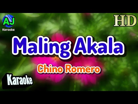 MALING AKALA - Chino Romero | KARAOKE HD