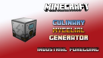 Culinary Mycelial Generator 💎 Minecraft Industrial Foregoing Generators 💎 Tutorial 💎 English