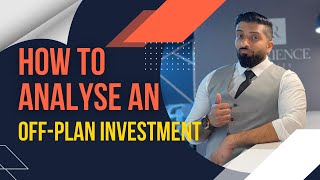 How to Analyse an OffPlan Investment ? Dubai Real Estate
