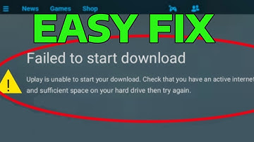How To Fix Uplay is Unable to Start Your Download Error