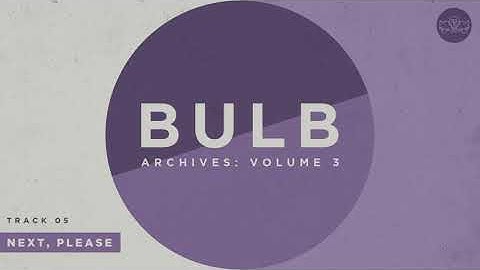 Bulb - Next, Please (Official Audio)