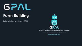 GPAL Form Building - Complete Section | Build GUI Windows Inside Your Workflow