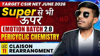 Claison Rearrangement | Pericyclic Chemistry | CSIR NET 2026 | Emotion Batch 2.0 | Lecture 11 | IFAS