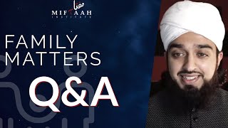 Family Matters (Q&A) w/ Mufti Abdul Rahman Waheed