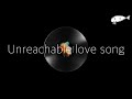 Tani Yuuki - Unreachable love song / [가사/번역/발음] / Lyric video