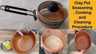 Clay Pot Seasoning, Cooking and Cleaning| How to use new clay pot|मिट्टी के बर्तन का उपयोग कैसे करें