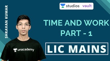 L10: Time and Work Part - 1 | Crack LIC Exam | Shravan Kumar