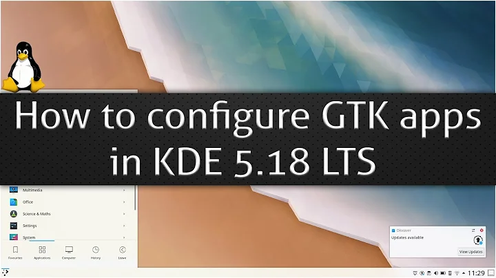 "How to configure GTK apps in KDE 5.18 LTS"