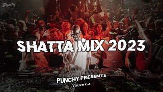 SHATTA MIX 2023 I #4 I Shattating Afroragga Dancehall