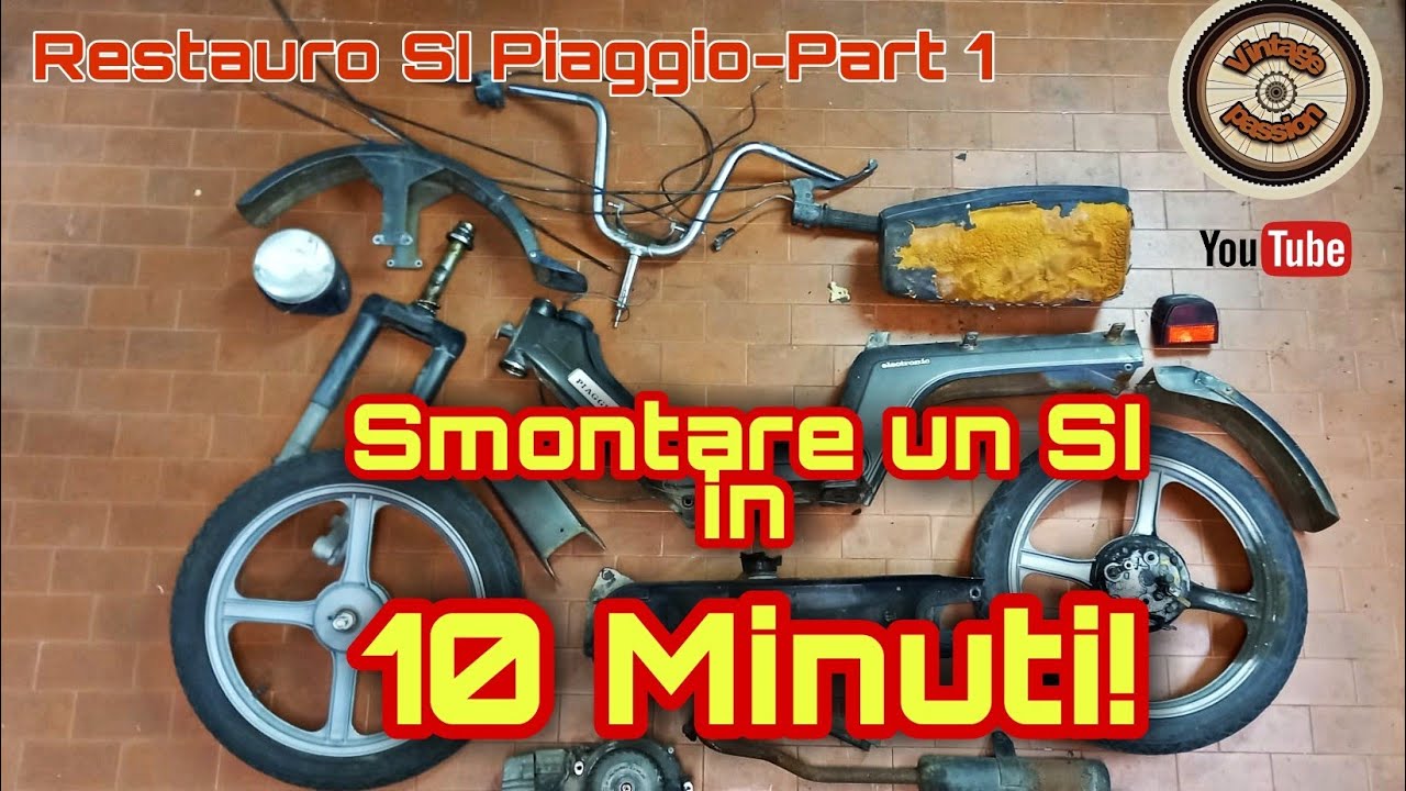 Total Restoration SI Piaggio - Part 1 - Disassemble an SI in 10 minutes 