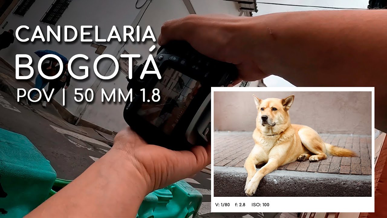 Candelaria BOGOTÁ | Street Photography 50 mm 1.8 Canon | POV