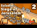 Saladin & the 3rd Crusade - Siege of Jerusalem - Extra History - #2