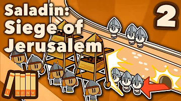 Saladin & the 3rd Crusade - Siege of Jerusalem - Extra History - Part 2
