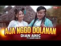 Dian Anic Ft. Juned Kancil - Aja Nggo Dolanan (Official Music Video)