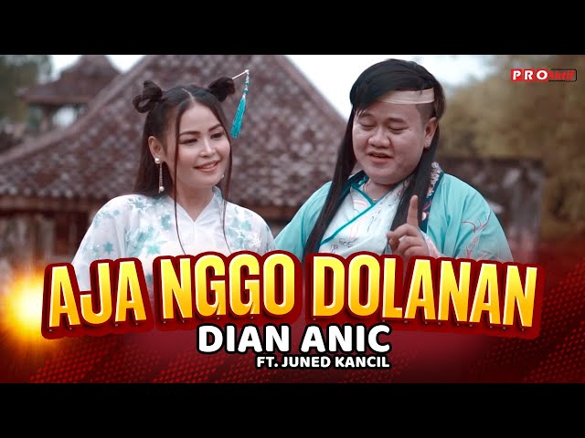 Dian Anic Ft. Juned Kancil - Aja Nggo Dolanan (Official Music Video) class=