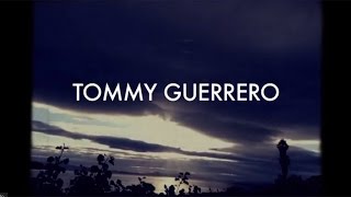 TOMMY GUERRERO | AT THE CIRCLES EDGE (Official Music Video)