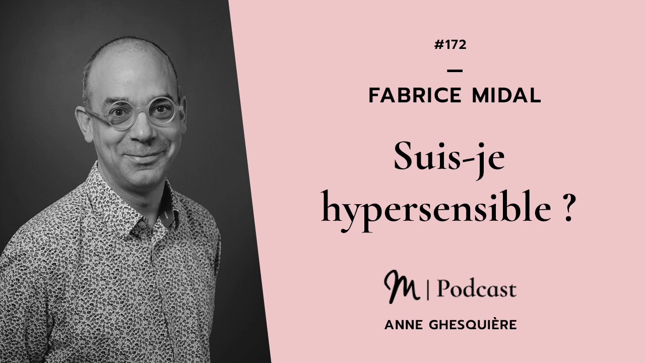  172 Fabrice Midal  Suis je hypersensible 