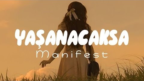 Thumbnail of Yaşanacaksa - Manifest (Lyrics video)