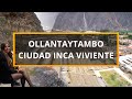 ¿Cómo visitar Ollantaytambo por mi cuenta?