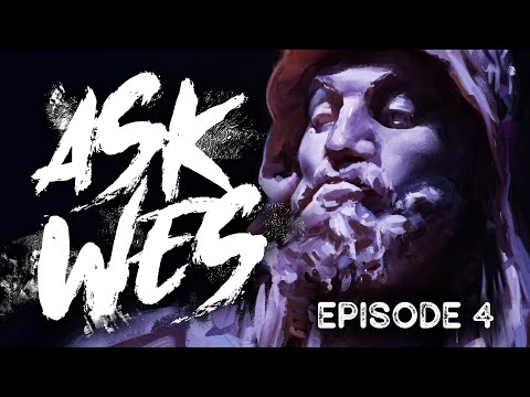Ask Wes Ep. 4 - The Art Q&A Show!
