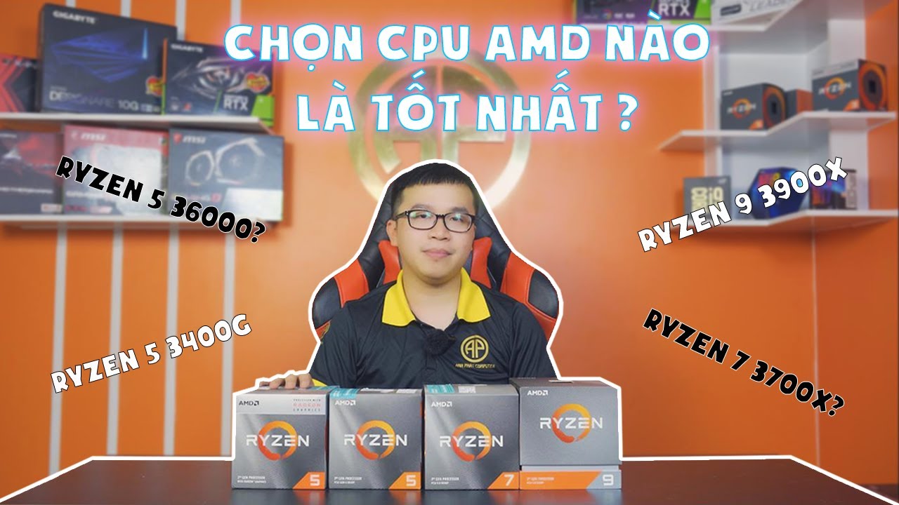 Lựa Chọn CPU AMD Nào Là Tốt Nhất? RYZEN 5 3400G, RYZEN 5 3600, RYZEN 7 3700X VÀ RYZEN 9 3900X??
