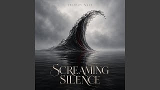 Screaming Silence - Crimson Vale