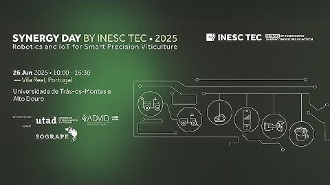 Synergy day by INESC TEC 2025 - Robotics an IoT for Smart Precision Viticulture @ Vila Real-Portugal