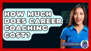 How Much Does Career Coaching Cost? - Next LVL Programming