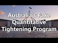Australia’s Fake Quantitative Tightening Program