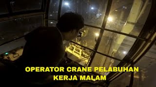 Proses Bongkar muat Kapal Container di Pelabuhan Tanjung Priok Malam Hari | Belajar Crane