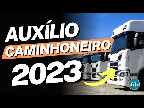 AUXÍLIO CAMINHONEIRO 2023: INSCRIÇÃO, VALOR, QUEM TEM DIREITO E TODAS AS REGRAS ATUALIZADAS