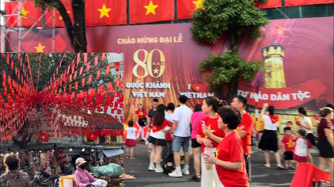 Hà Nội trước đại lễ A80, kỷ niệm 80 năm quốc khánh đất nước!