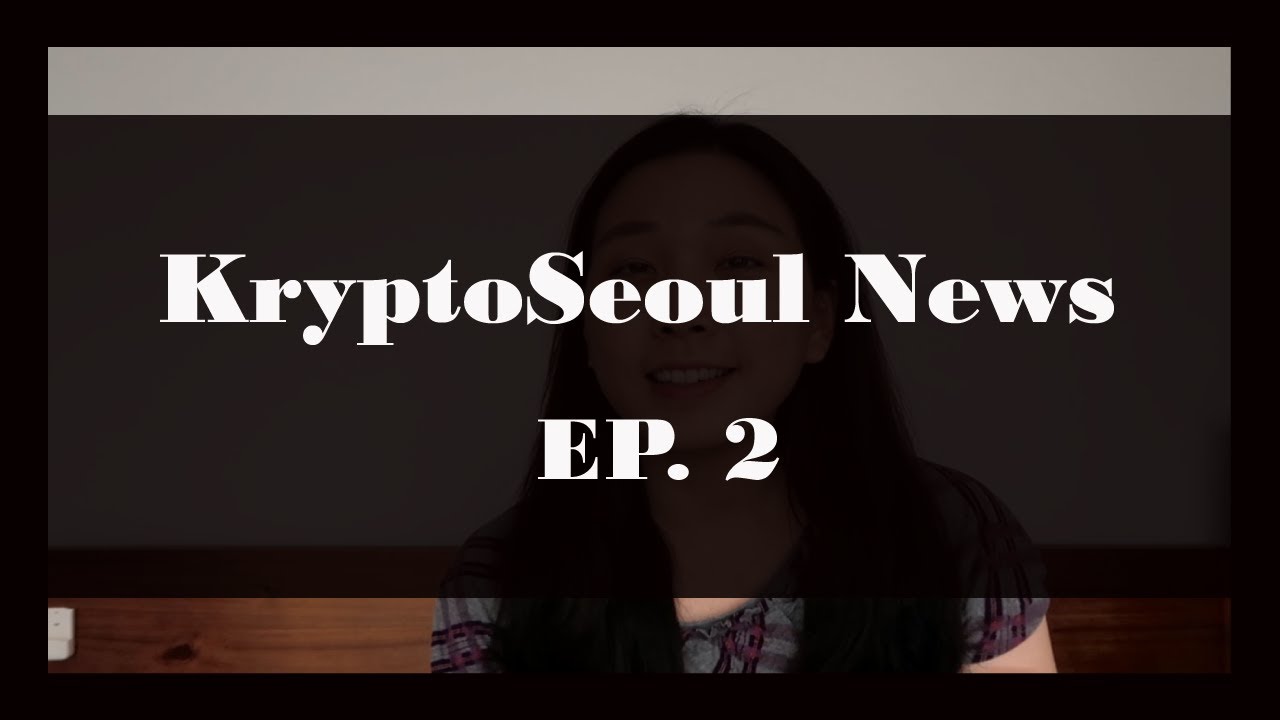 [KryptoSeoul News EP2] Corona Impacts Blockchain Industry Hard