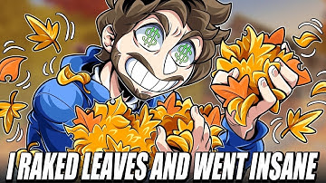 I Lost My Mind Raking Leaves | Leaf it Alone