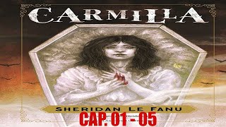 🔴 ☠️ 🔴 Carmilla - Sheridan Le Fanu - ( Audiolibro COMPLETO - CAP 01 - 05 ) &quot; Voz Real Humana &quot; ☠️ 🔴