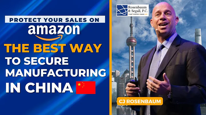 Protect Your Sales on Amazon: The Best Way to Secure Manufacturing in China