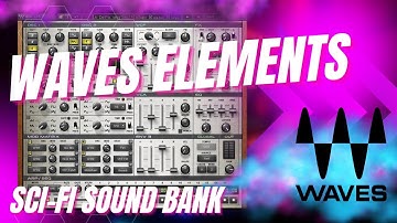 Waves Elements 2.0 Synth - Sci-fi sound library demo