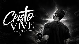 Cristo Vive Em mim 🙏🏽