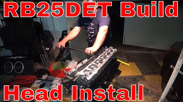 RB25DET Build - Installing the RB25 Head With ARP 2000 Head Studs
