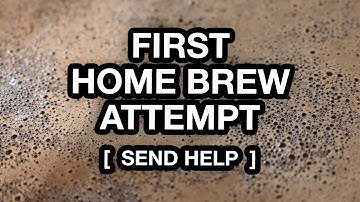 First Home Brew! Get 