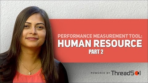 Performance Measurement Tool: Human Resource (Part 2)