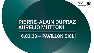 PIERRE-ALAIN DUPRAZ & AURELIO MUTTONI | Conférence | Saison 2022 - 23
