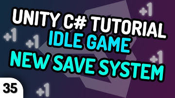 NEW AND BETTER SAVE SYSTEM! - Unity C# Idle Game Tutorial Series (Ep.35) [2020]