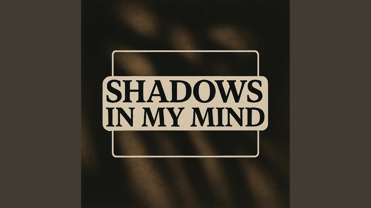 Shadows In My Mind - YouTube