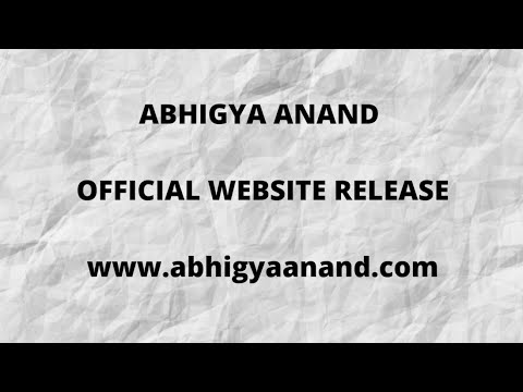 ABHIGYA ANAND OFFICIAL WEBSITE RELEASE