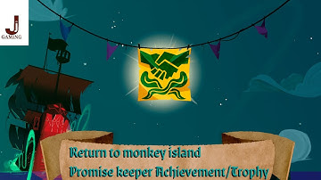 Return to monkey island Promise keeper Achievement/Trophy