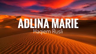 Haqiem Rusli - ADLINA MARIE (Lirik)